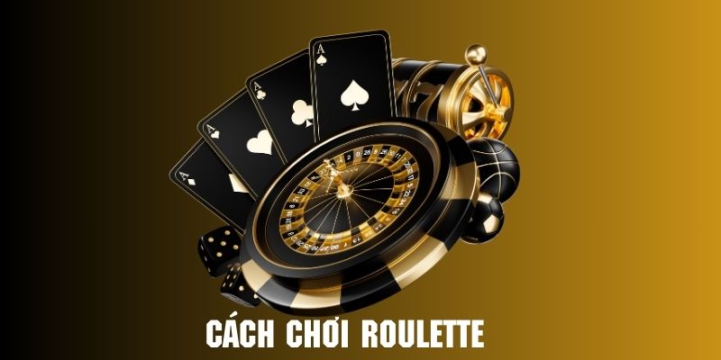 Cách chơi Roulette